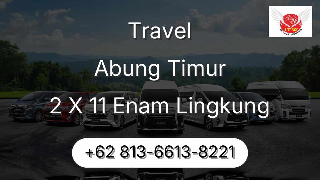 Travel Abung Timur 2 X 11 Enam Lingkung