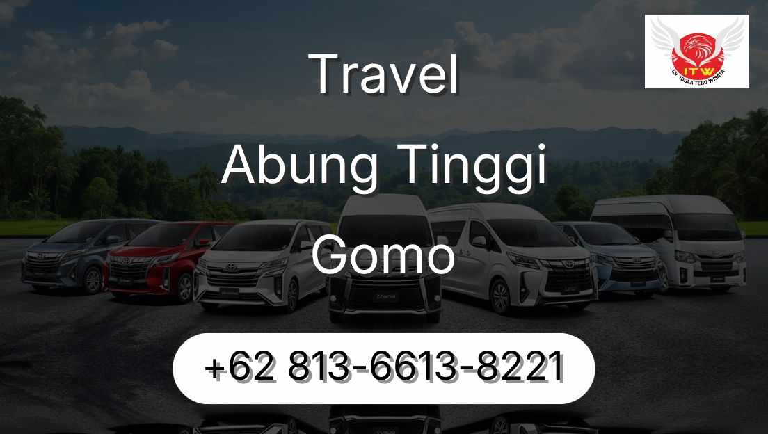 Travel Abung Tinggi Gomo