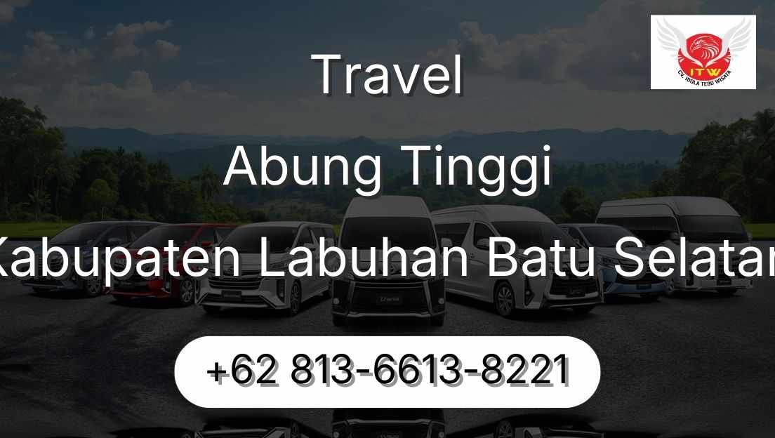 Travel Abung Tinggi Kabupaten Labuhan Batu Selatan