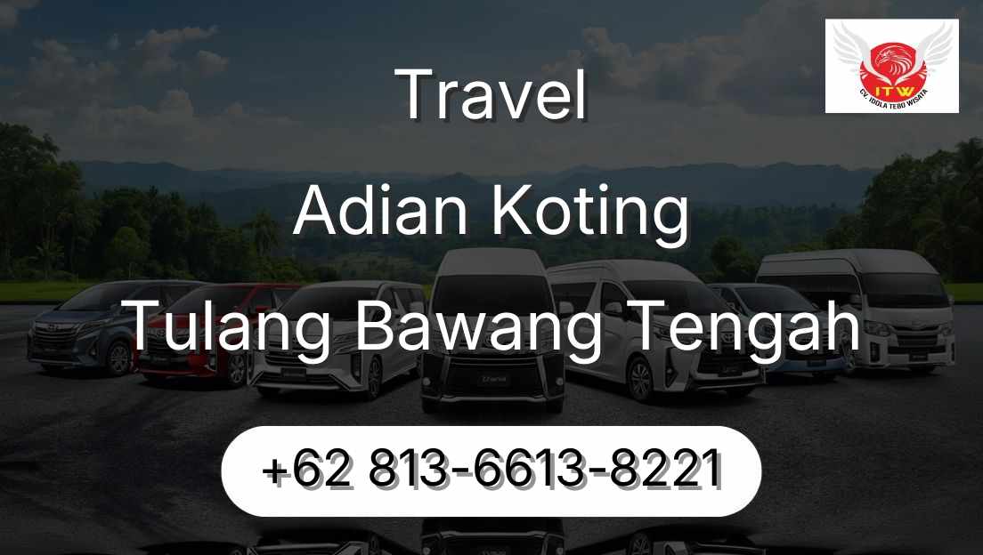 Travel Adian Koting Tulang Bawang Tengah