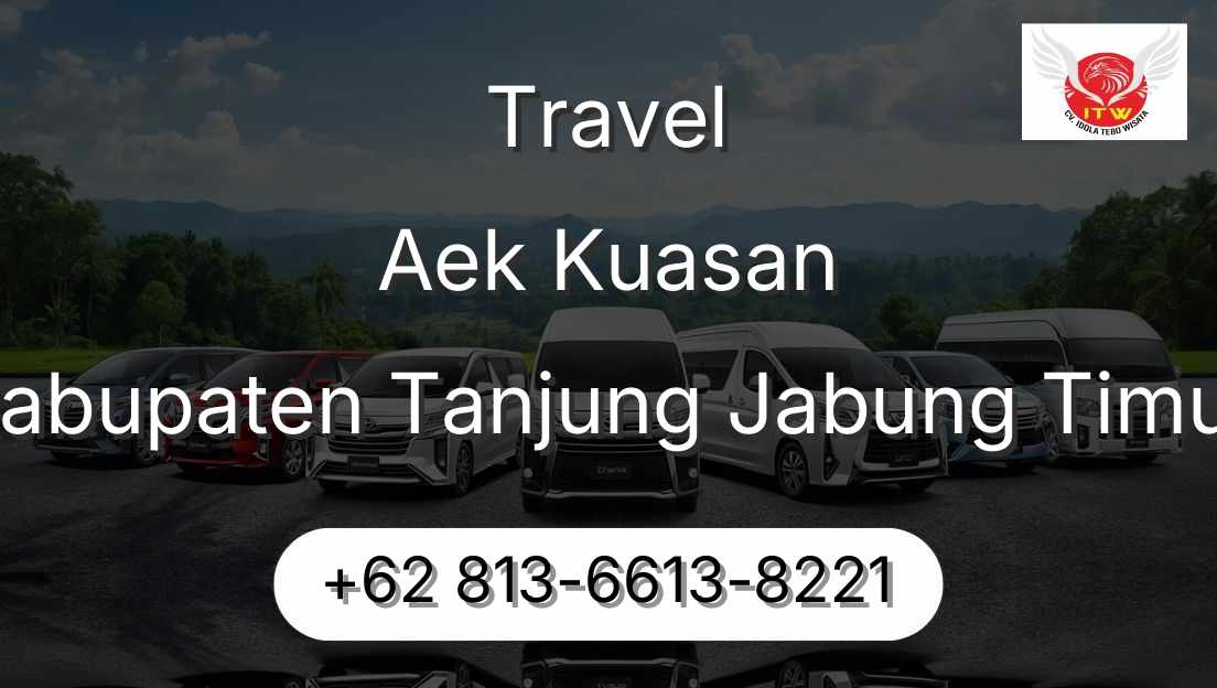 Travel Aek Kuasan Kabupaten Tanjung Jabung Timur
