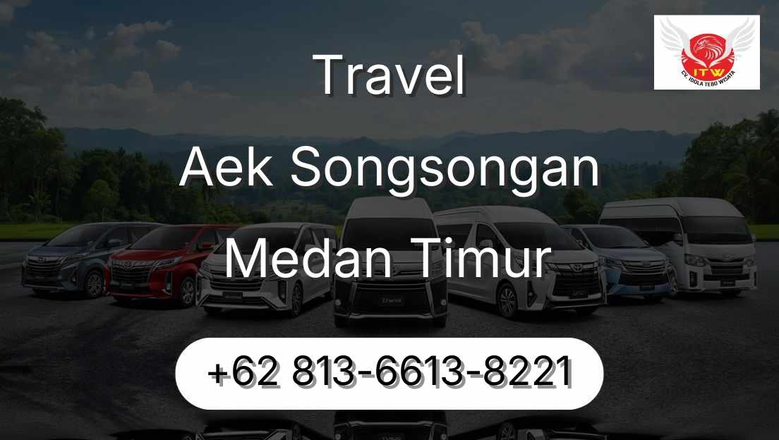 Travel Aek Songsongan Medan Timur