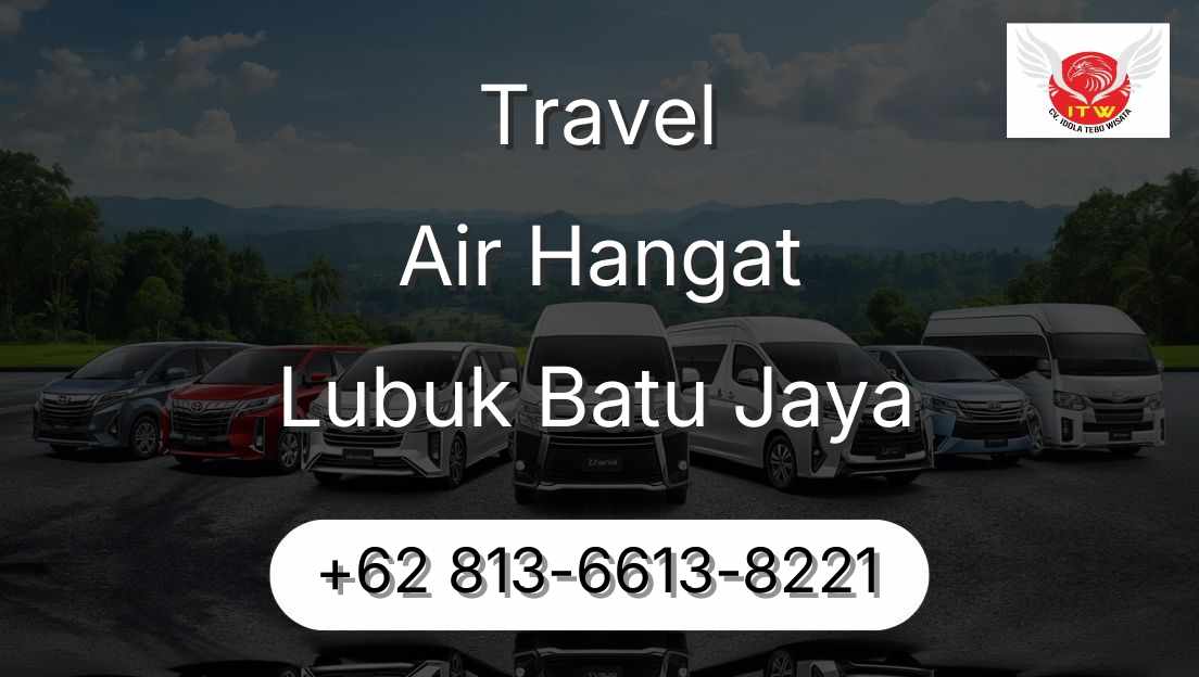 Travel Air Hangat Lubuk Batu Jaya