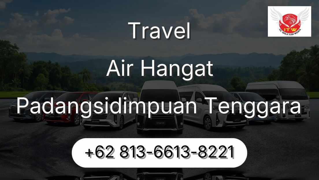 Travel Air Hangat Padangsidimpuan Tenggara