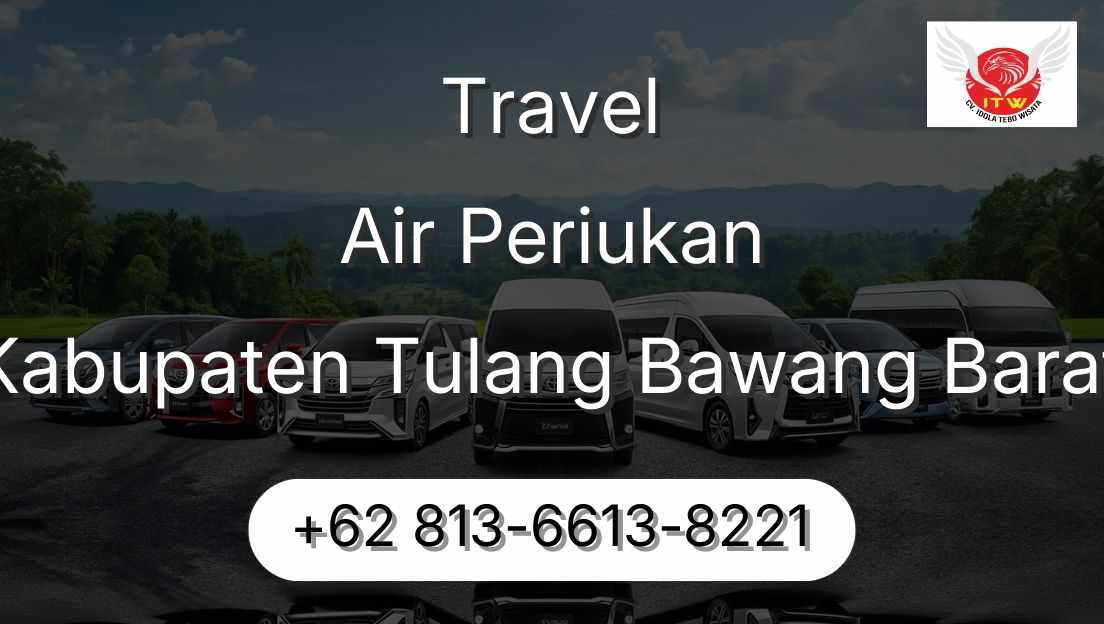 Travel Air Periukan Kabupaten Tulang Bawang Barat