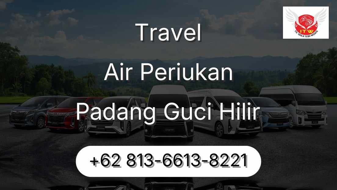 Travel Air Periukan Padang Guci Hilir
