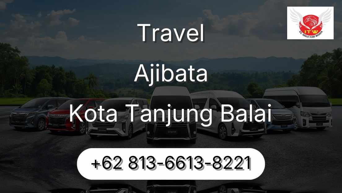 Travel Ajibata Kota Tanjung Balai