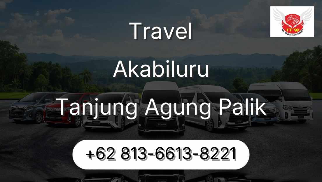 Travel Akabiluru Tanjung Agung Palik