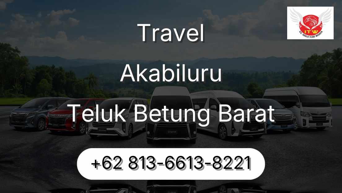 Travel Akabiluru Teluk Betung Barat
