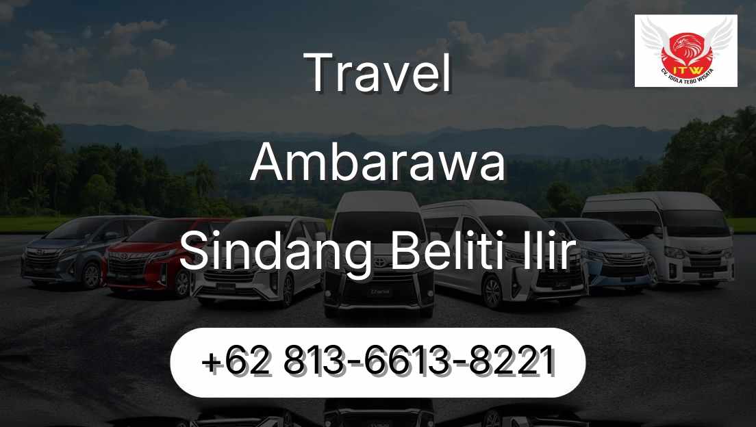 Travel Ambarawa Sindang Beliti Ilir