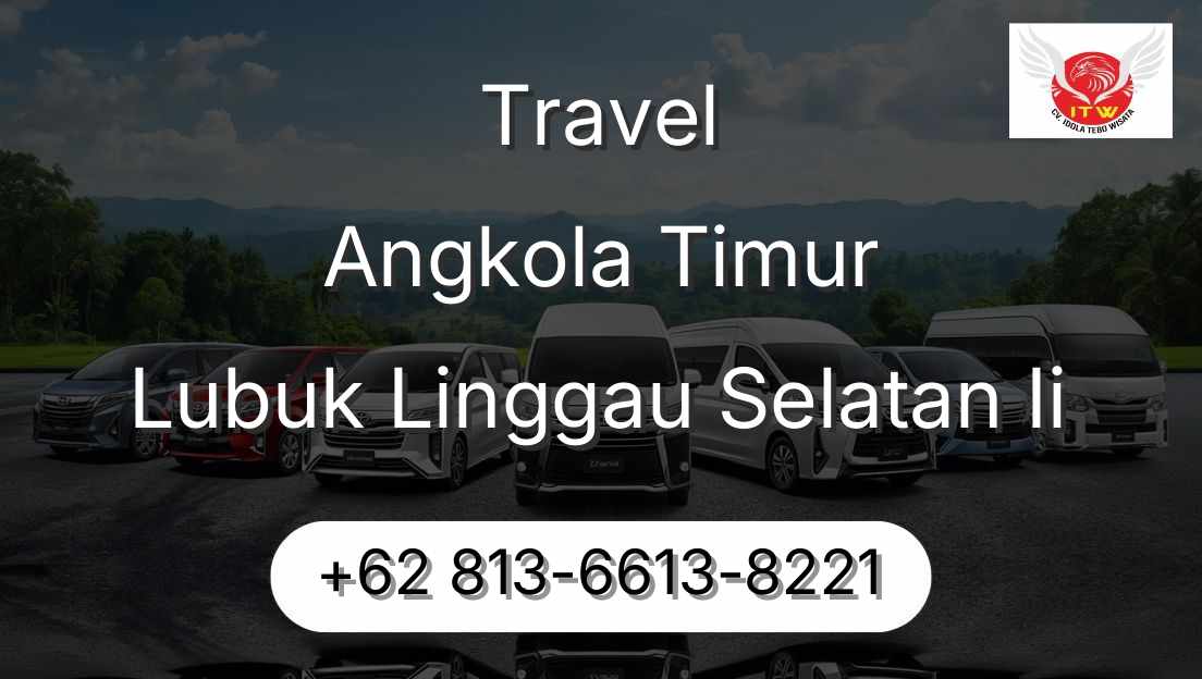 Travel Angkola Timur Lubuk Linggau Selatan Ii