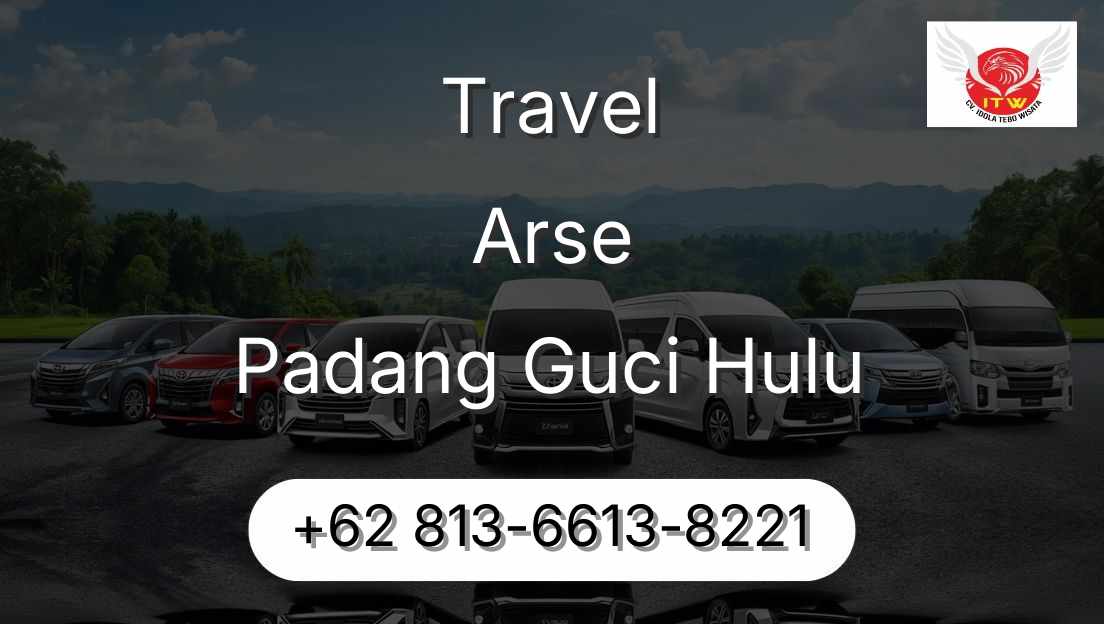 Travel Arse Padang Guci Hulu