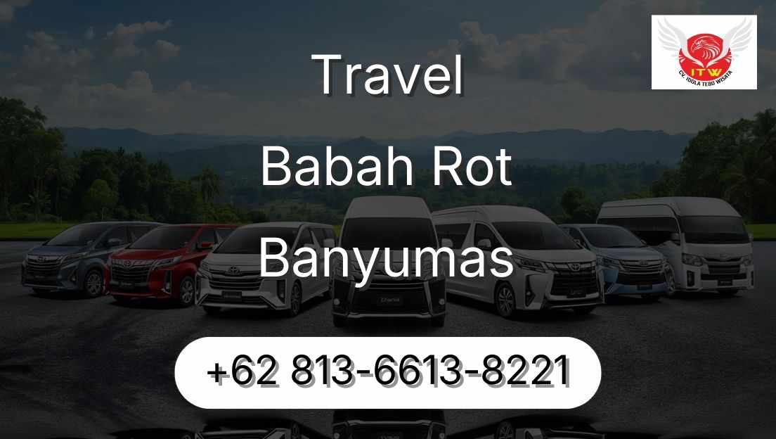 Travel Babah Rot Banyumas