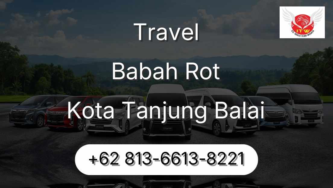 Travel Babah Rot Kota Tanjung Balai