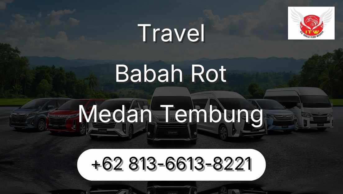 Travel Babah Rot Medan Tembung