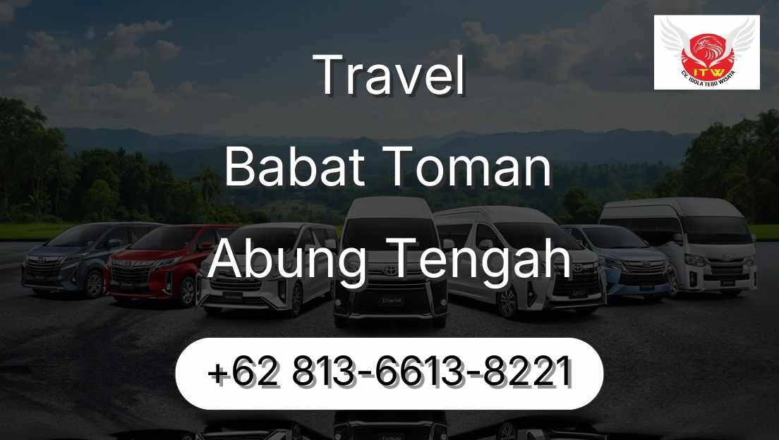 Travel Babat Toman Abung Tengah