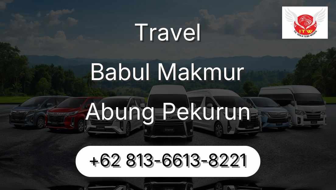 Travel Babul Makmur Abung Pekurun