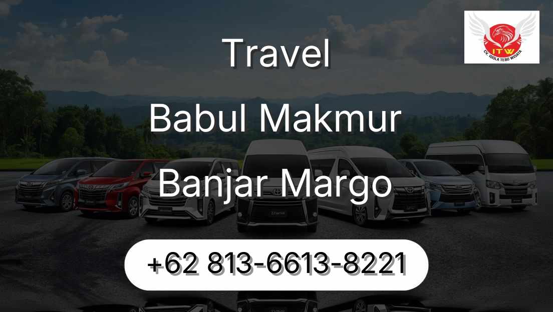 Travel Babul Makmur Banjar Margo