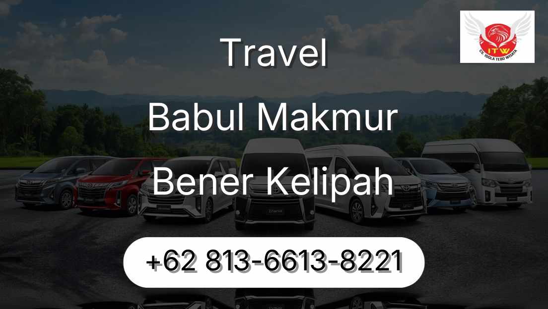 Travel Babul Makmur Bener Kelipah