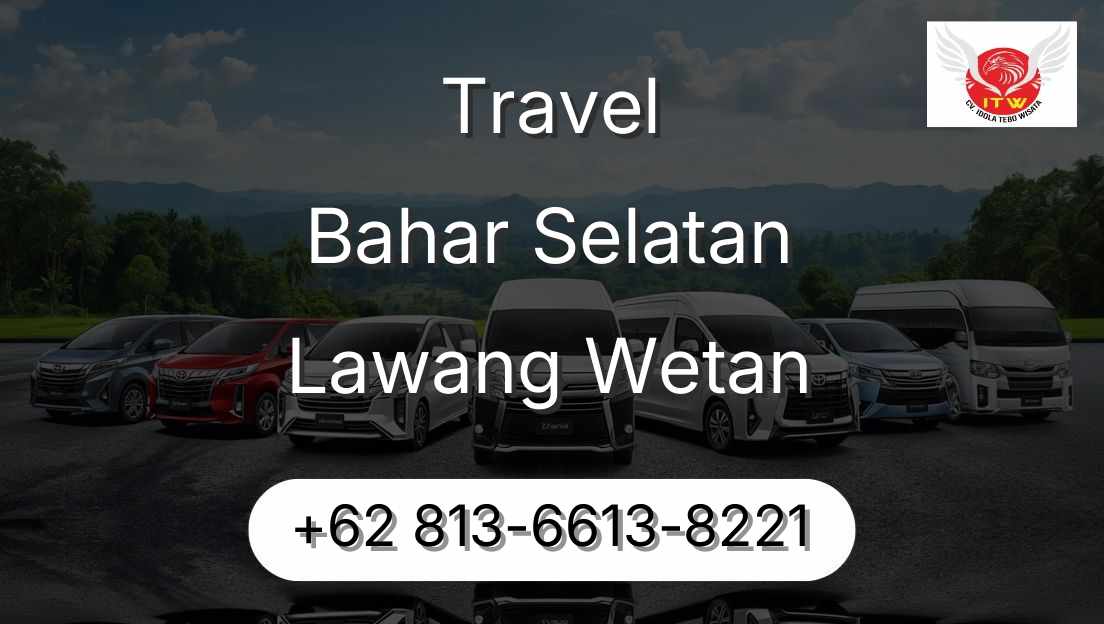 Travel Bahar Selatan Lawang Wetan