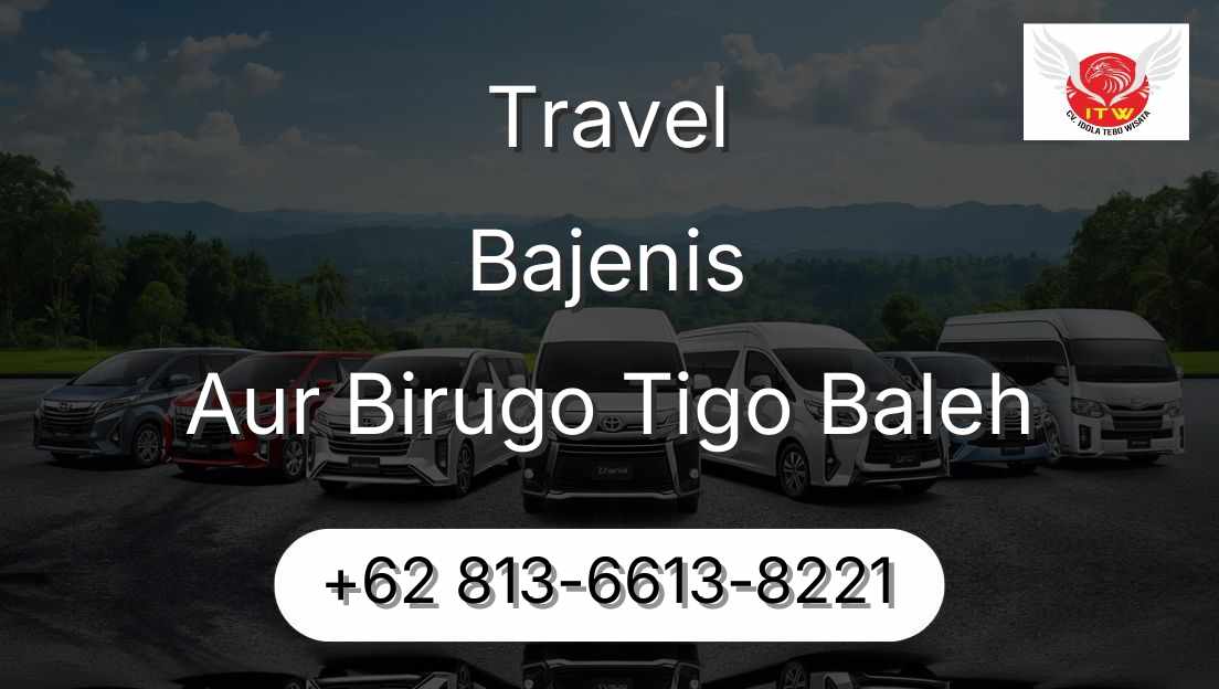 Travel Bajenis Aur Birugo Tigo Baleh