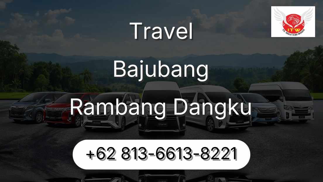Travel Bajubang Rambang Dangku