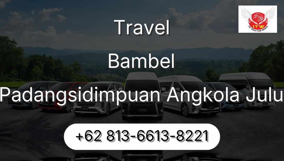 Travel Bambel Padangsidimpuan Angkola Julu