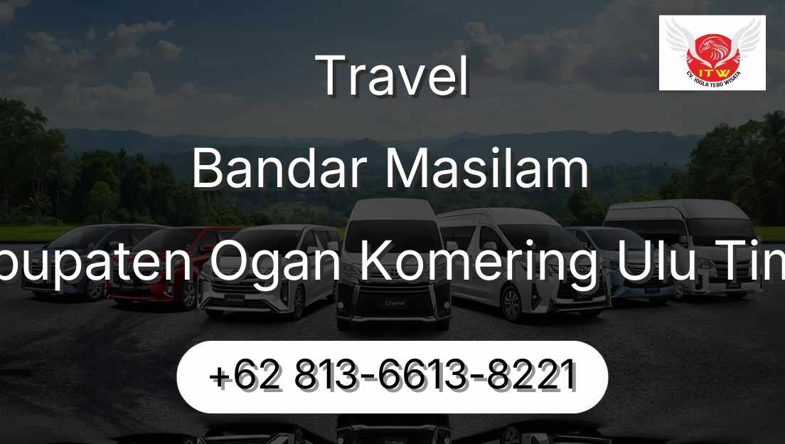 Travel Bandar Masilam Kabupaten Ogan Komering Ulu Timur