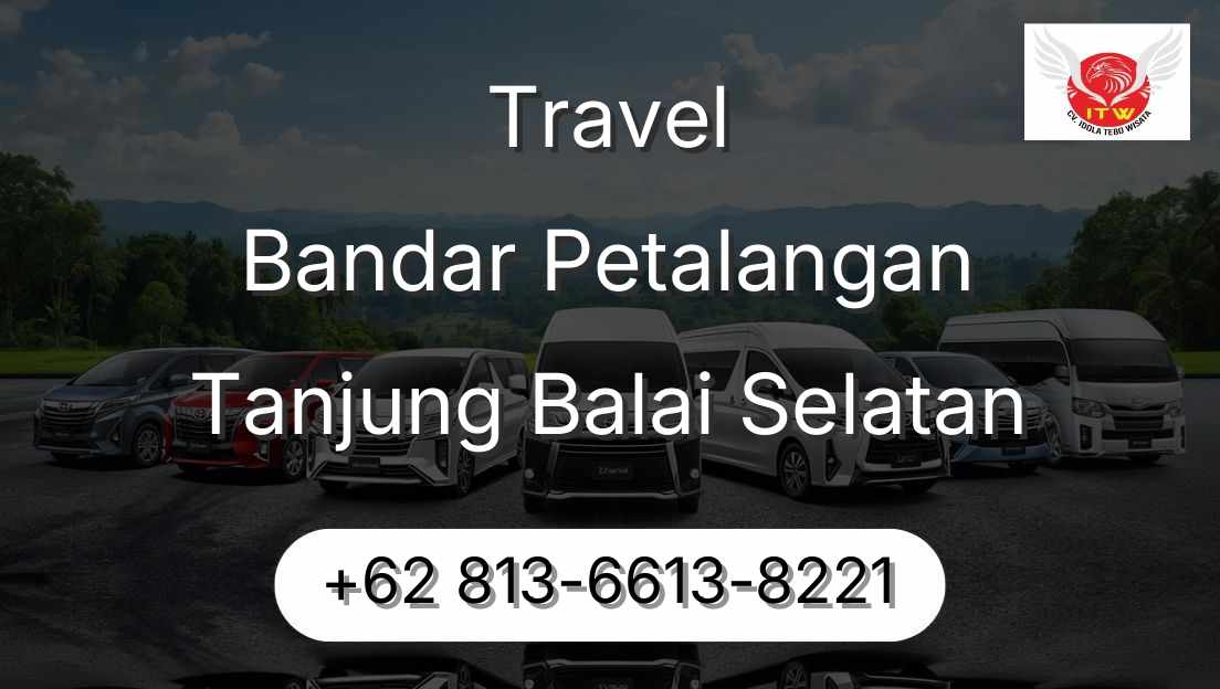 Travel Bandar Petalangan Tanjung Balai Selatan