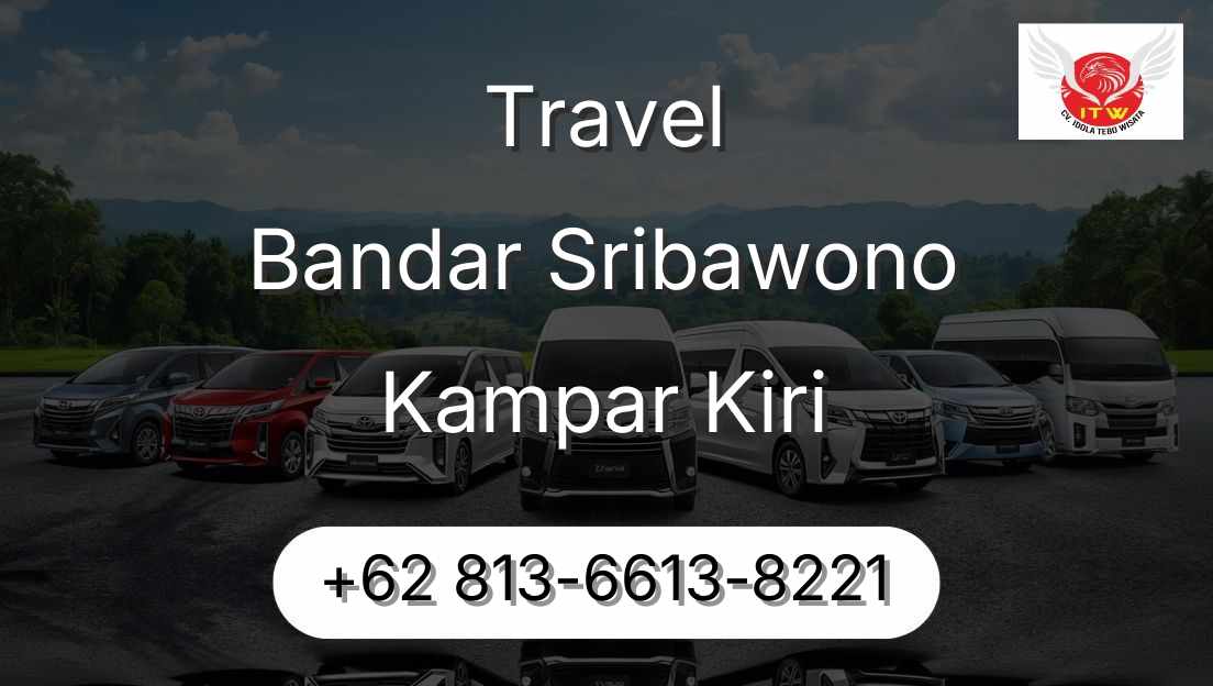 Travel Bandar Sribawono Kampar Kiri