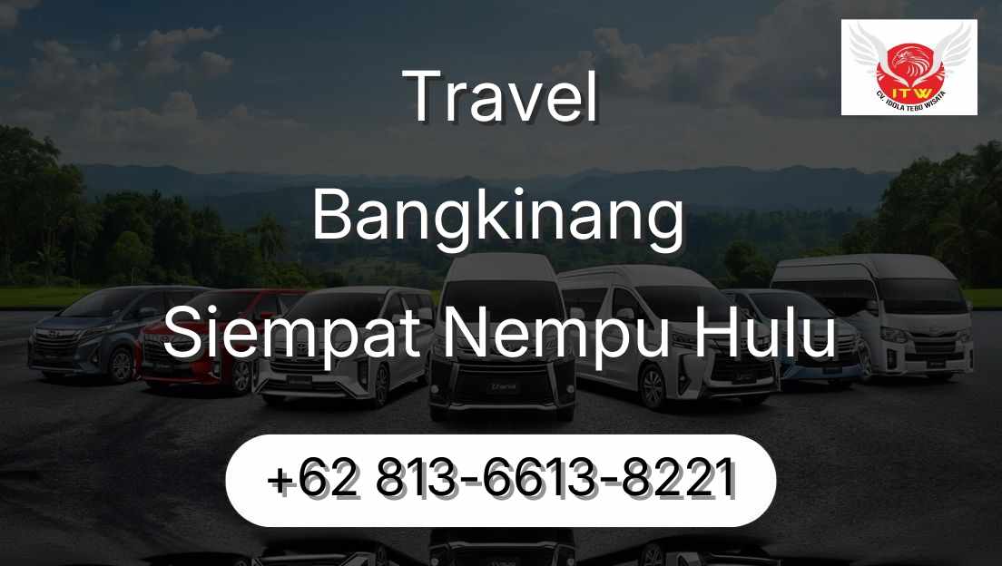Travel Bangkinang Siempat Nempu Hulu