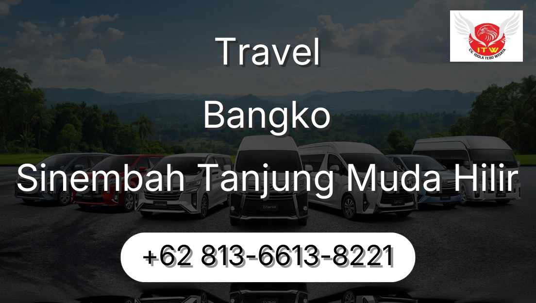 Travel Bangko Sinembah Tanjung Muda Hilir