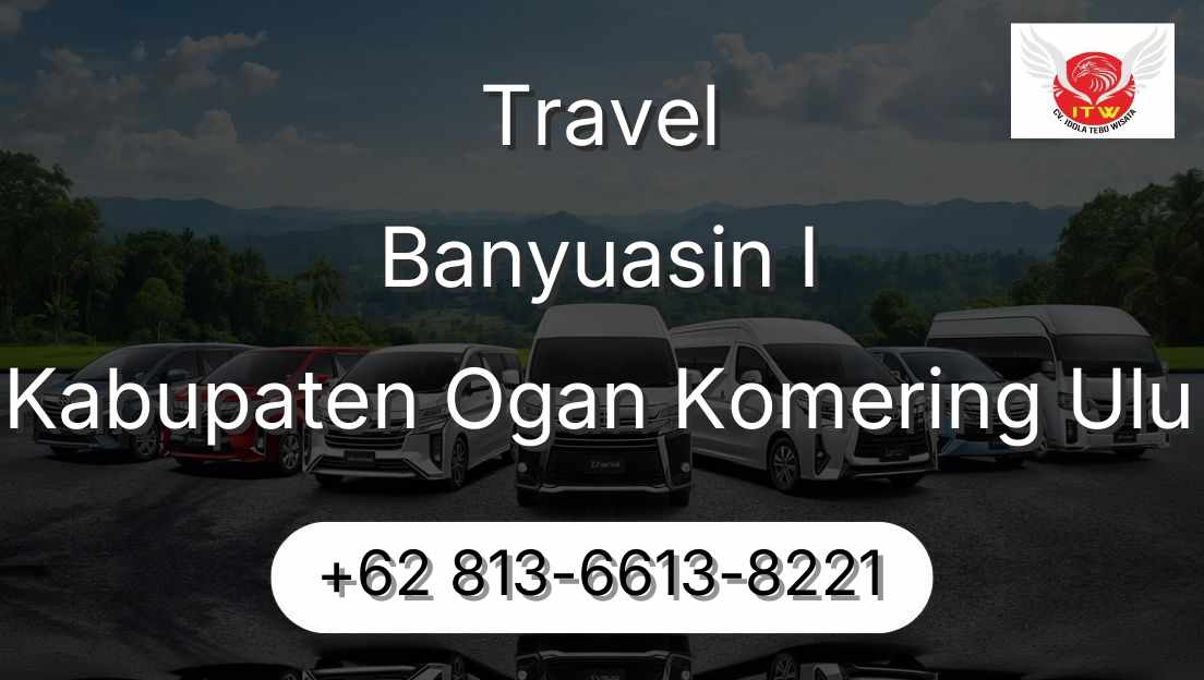 Travel Banyuasin I Kabupaten Ogan Komering Ulu