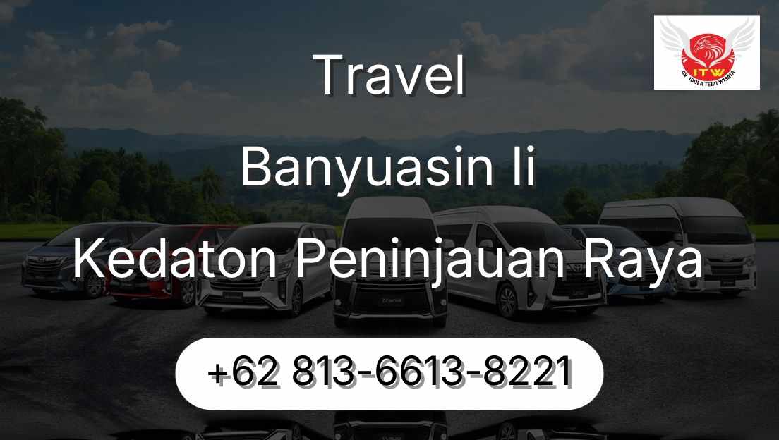 Travel Banyuasin Ii Kedaton Peninjauan Raya