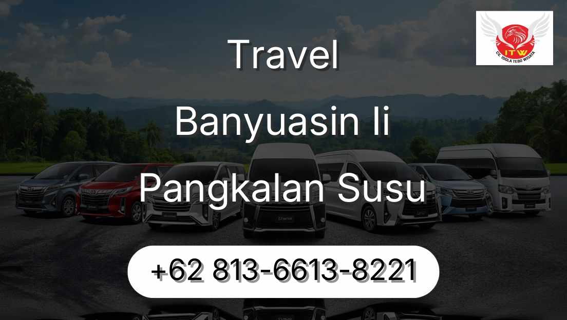 Travel Banyuasin Ii Pangkalan Susu