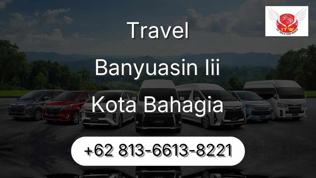 Travel Banyuasin Iii Kota Bahagia
