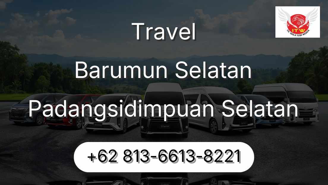 Travel Barumun Selatan Padangsidimpuan Selatan