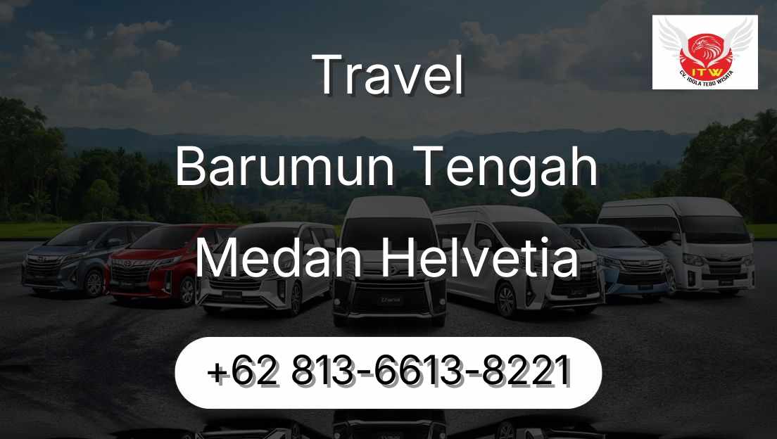 Travel Barumun Tengah Medan Helvetia