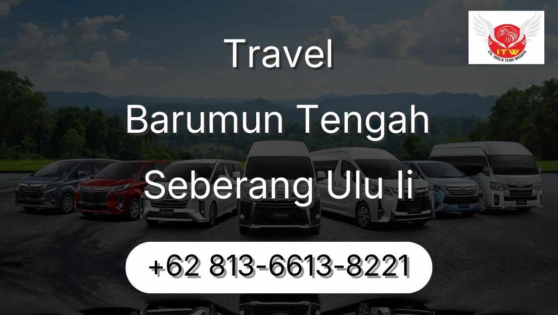 Travel Barumun Tengah Seberang Ulu Ii