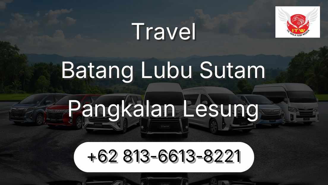Travel Batang Lubu Sutam Pangkalan Lesung