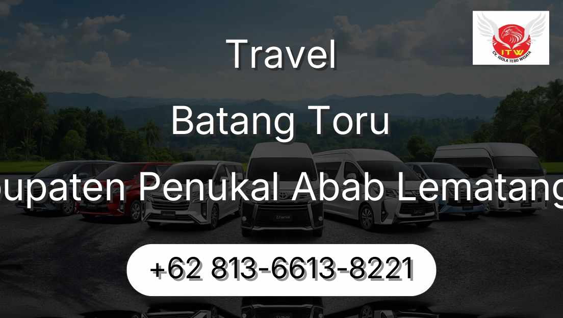 Travel Batang Toru Kabupaten Penukal Abab Lematang Ilir