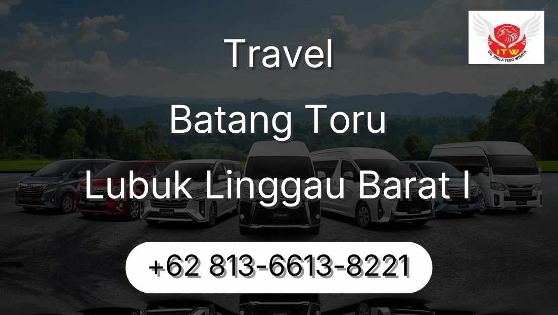 Travel Batang Toru Lubuk Linggau Barat I