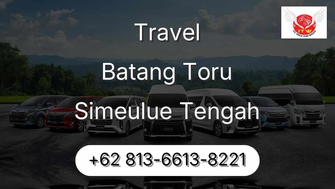 Travel Batang Toru Simeulue Tengah