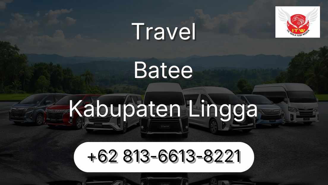 Travel Batee Kabupaten Lingga