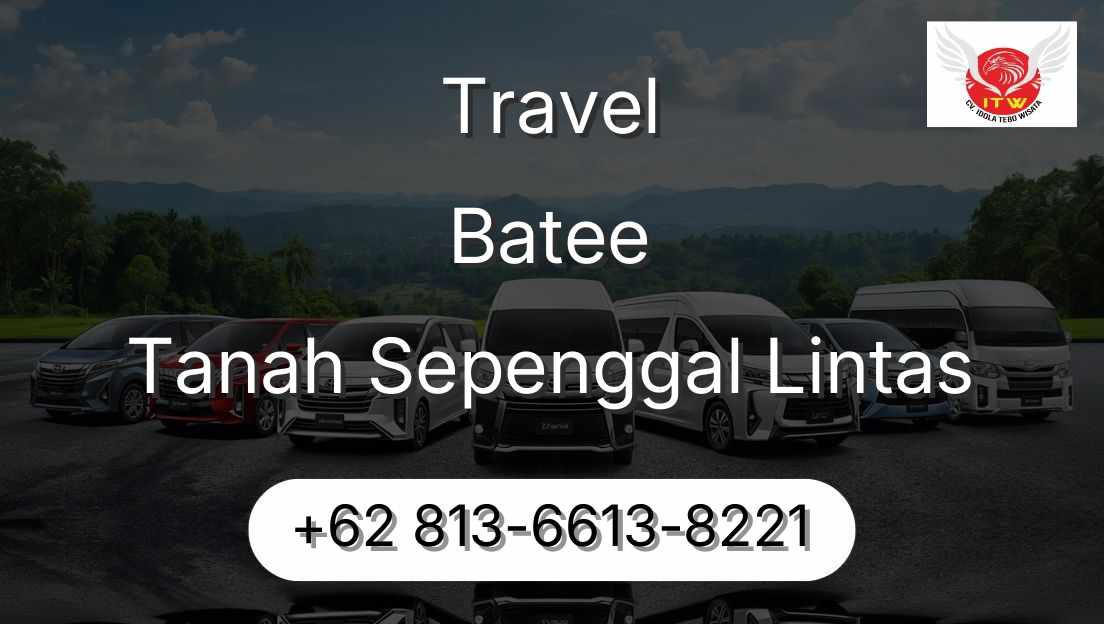 Travel Batee Tanah Sepenggal Lintas