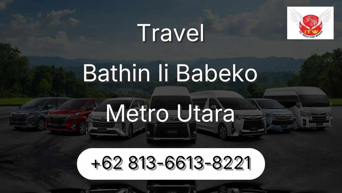 Travel Bathin Ii Babeko Metro Utara