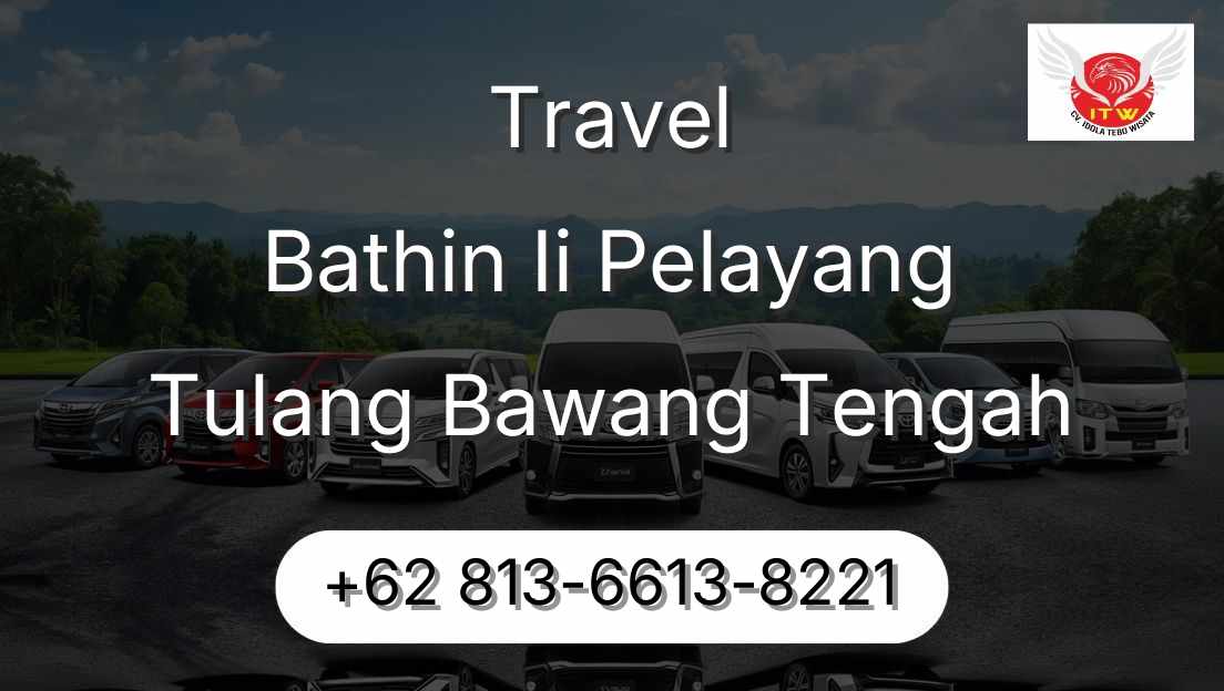 Travel Bathin Ii Pelayang Tulang Bawang Tengah