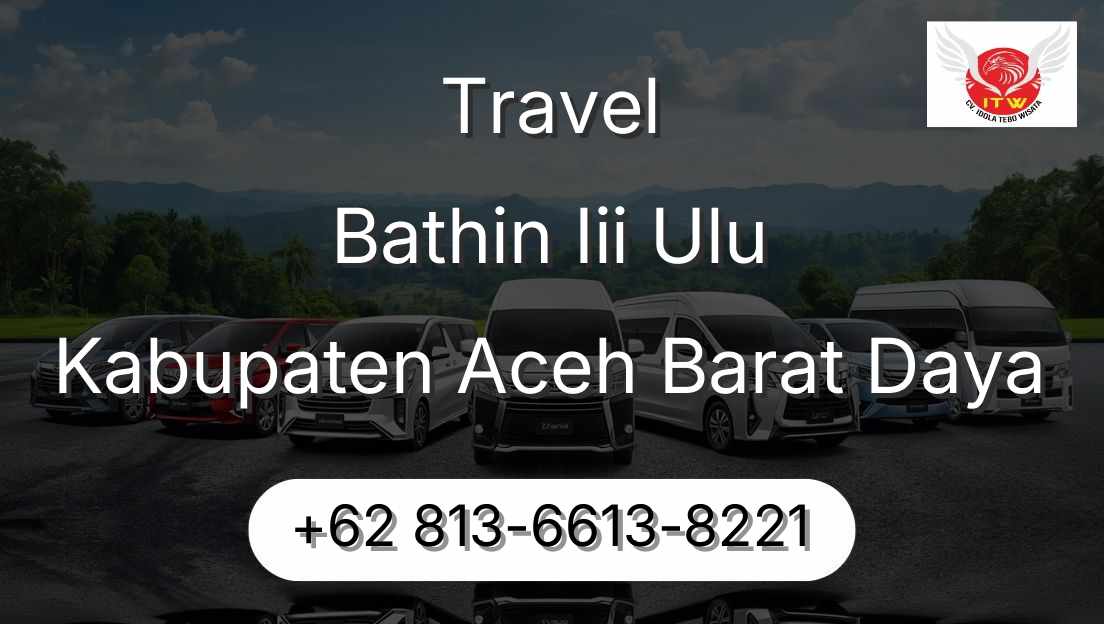 Travel Bathin Iii Ulu Kabupaten Aceh Barat Daya