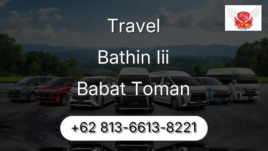 Travel Bathin Iii Babat Toman