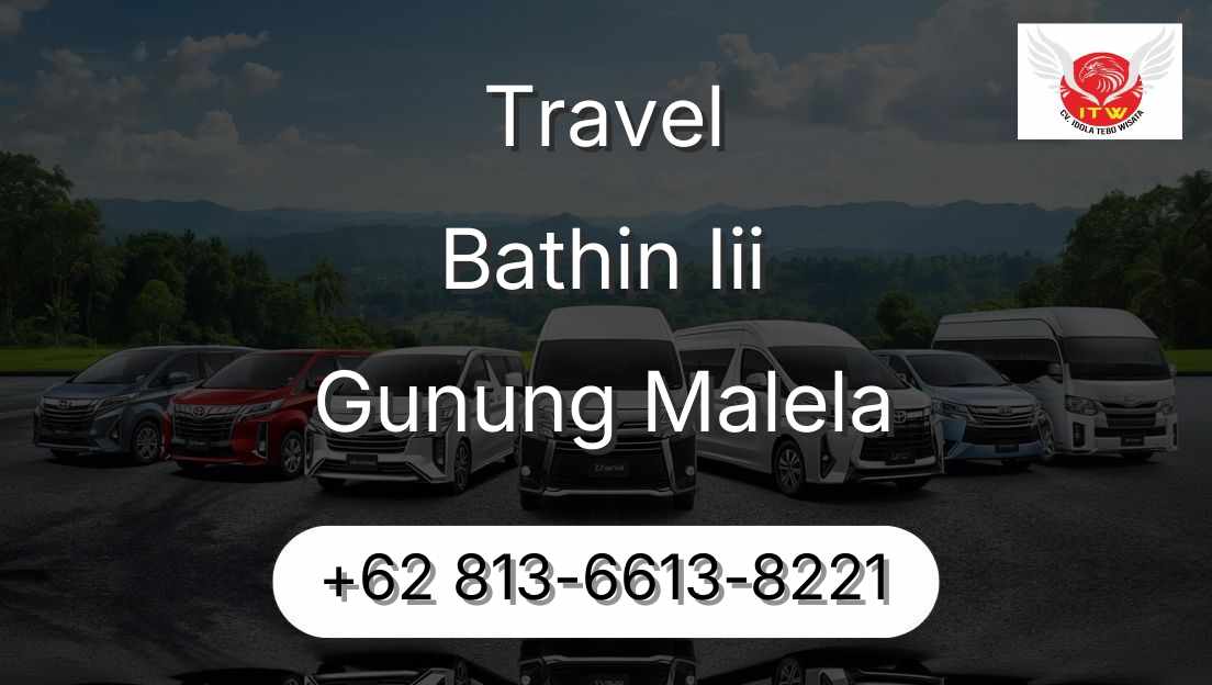 Travel Bathin Iii Gunung Malela